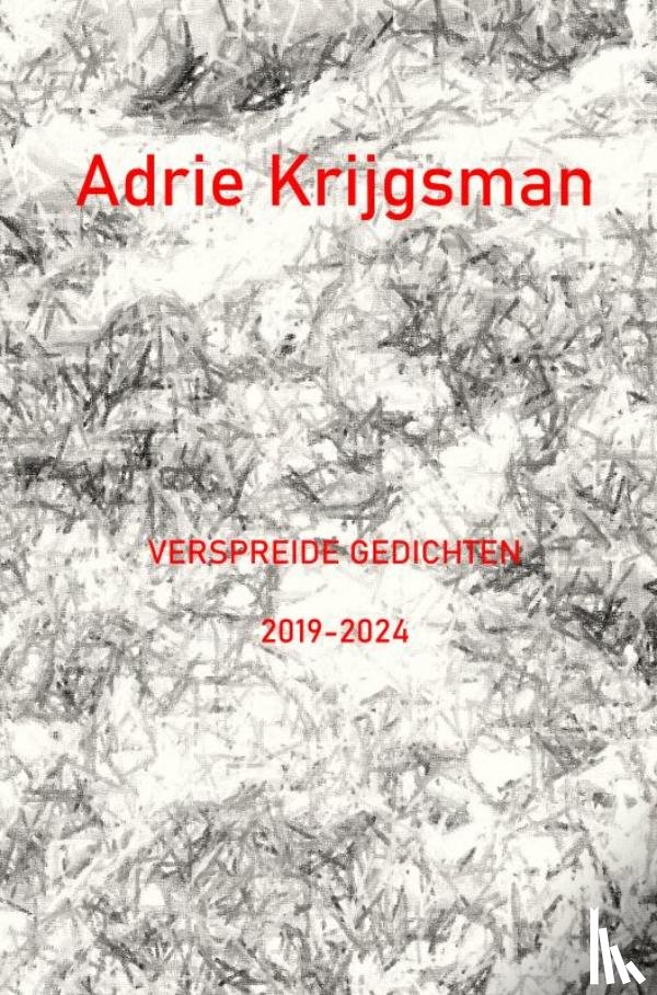 Krijgsman, Adrie - Verspreide gedichten 2019-2024