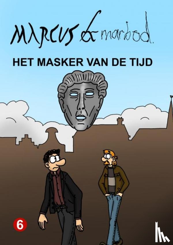 Gracilis, Gilivs - Marcus & Marbod 6 Het Masker van de Tijd