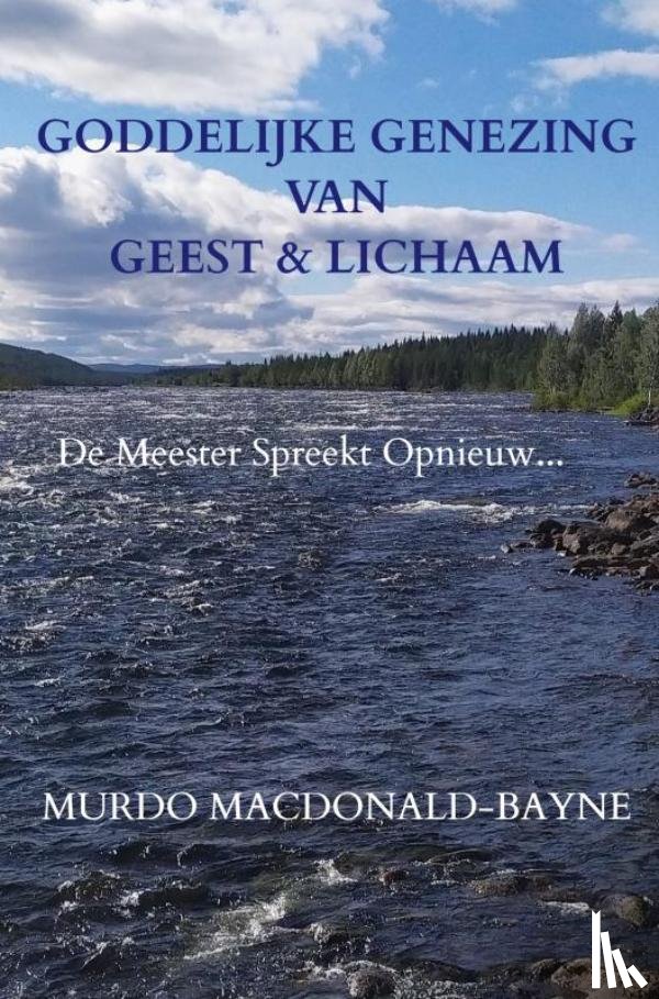 MacDonald-Bayne, Murdo - Goddelijke Genezing van Geest & Lichaam