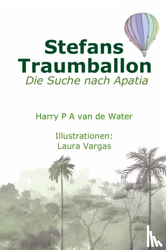 van de Water, Harry P A - Stefans Traumballon