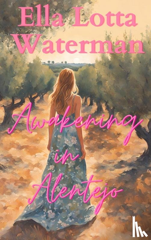 Waterman, Ella Lotta - Awakening in Alentejo