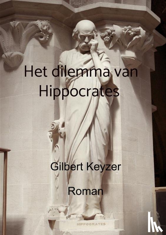 Keyzer, Gilbert - Het dilemma van Hippocrates