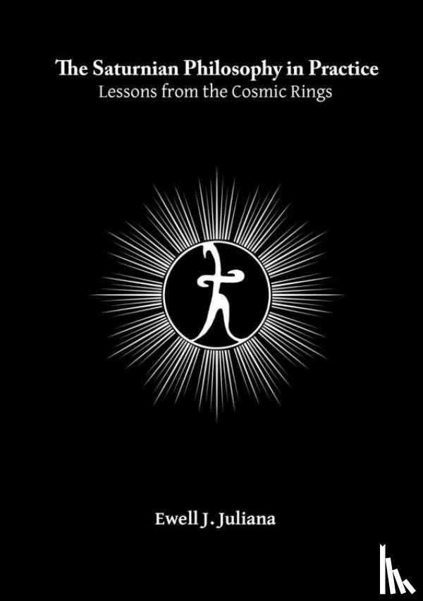 Juliana, Ewell - The Saturnian Philosophy in Practice