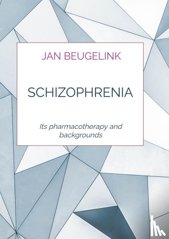 Beugelink, Jan - Schizophrenia