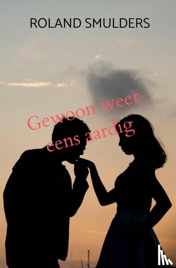 Smulders, Roland - Gewoon weer eens aardig