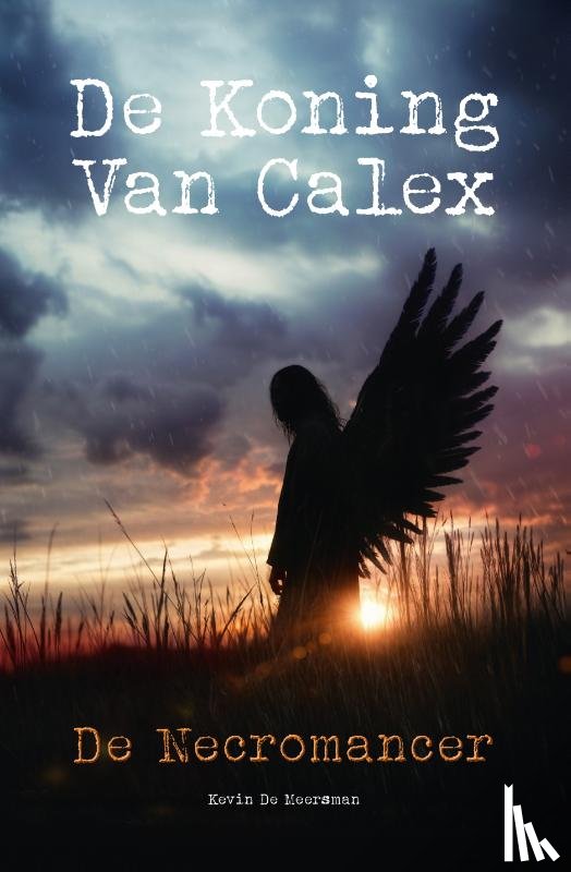 Meersman, Kevin de - De Koning van Calex
