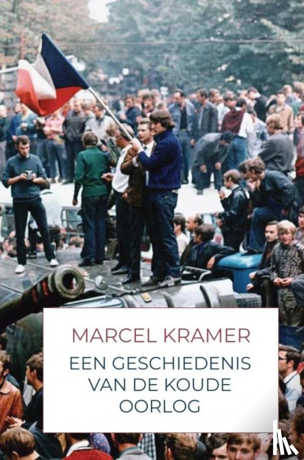 Kramer, Marcel - Een Geschiedenis van de Koude Oorlog