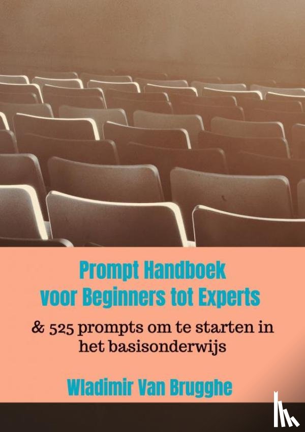 Van Brugghe, Wladimir - Prompt Handboek:voor Beginners tot Experts