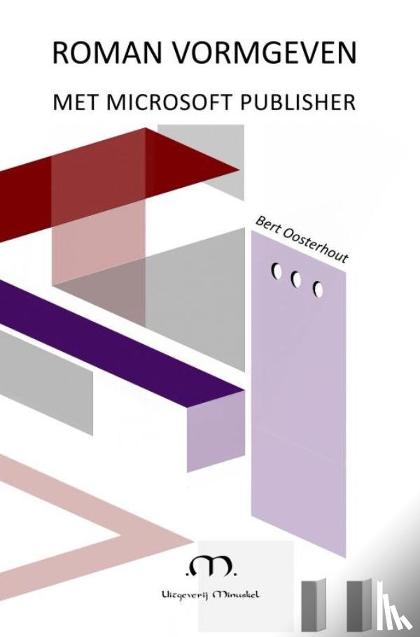 Oosterhout, Bert - Roman vormgeven met Microsoft Publisher