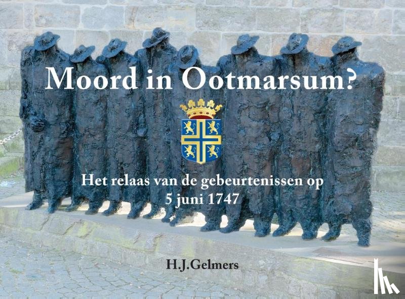 Gelmers, H.J. - Moord in Ootmarsum?