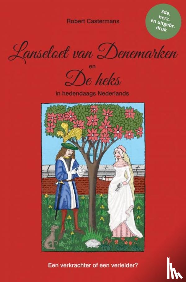 Castermans, Robert - Lanseloet van Denemarken en De heks in hedendaags Nederlands