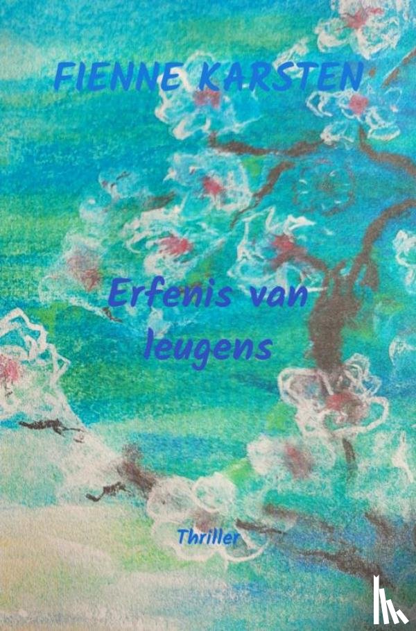Karsten, Fienne - Erfenis van leugens