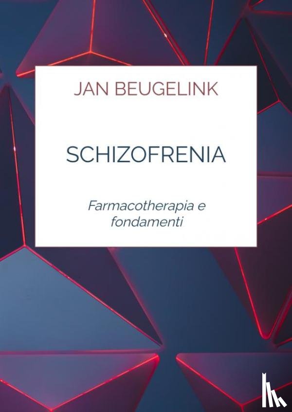 Beugelink, Jan - Schizofrenia