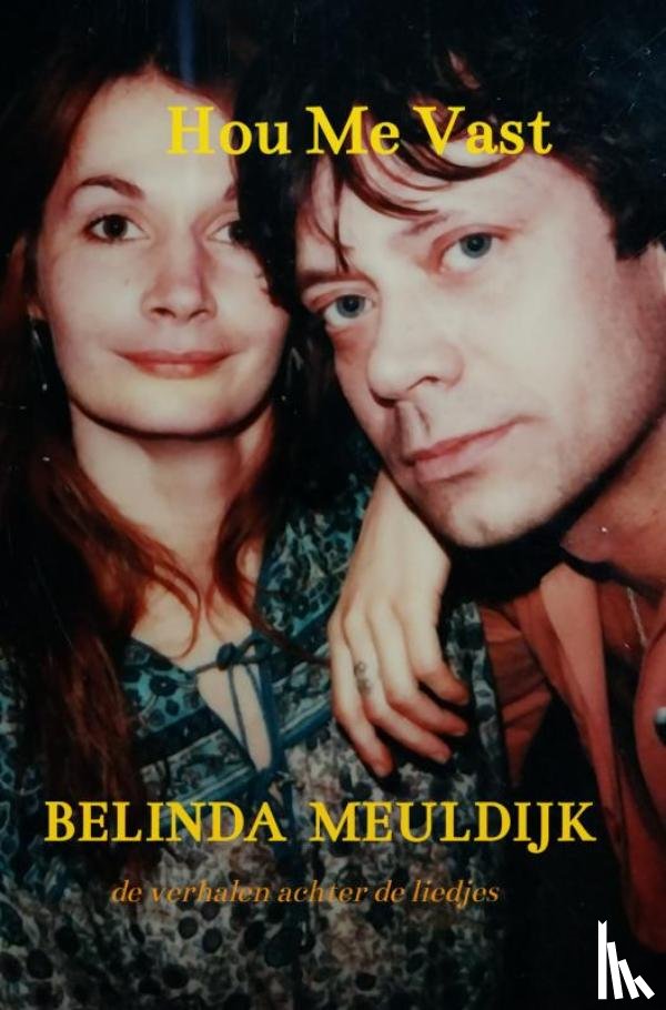 Meuldijk, Belinda - Hou Me Vast