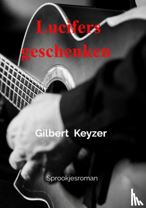 Keyzer, Gilbert - Lucifers geschenken
