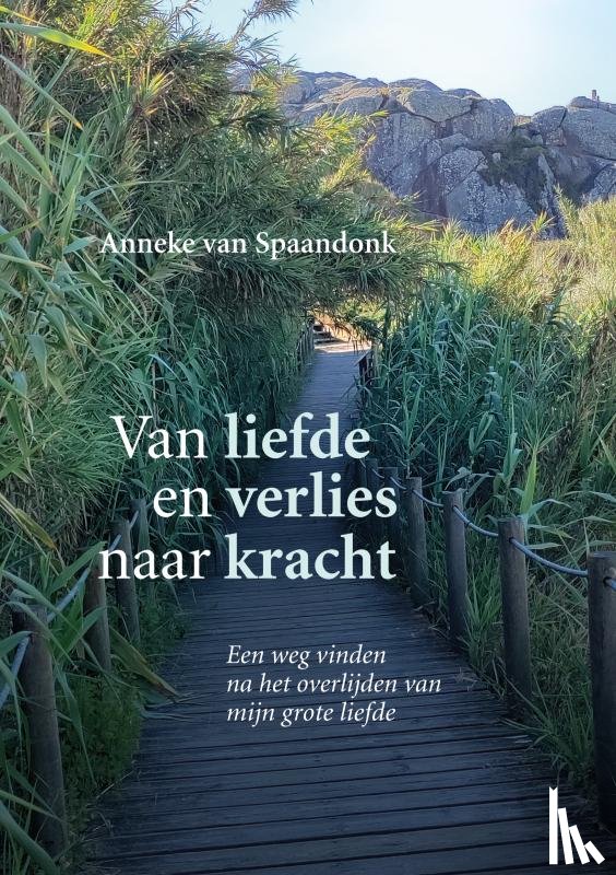 Van Spaandonk, Anneke - Van liefde en verlies naar kracht