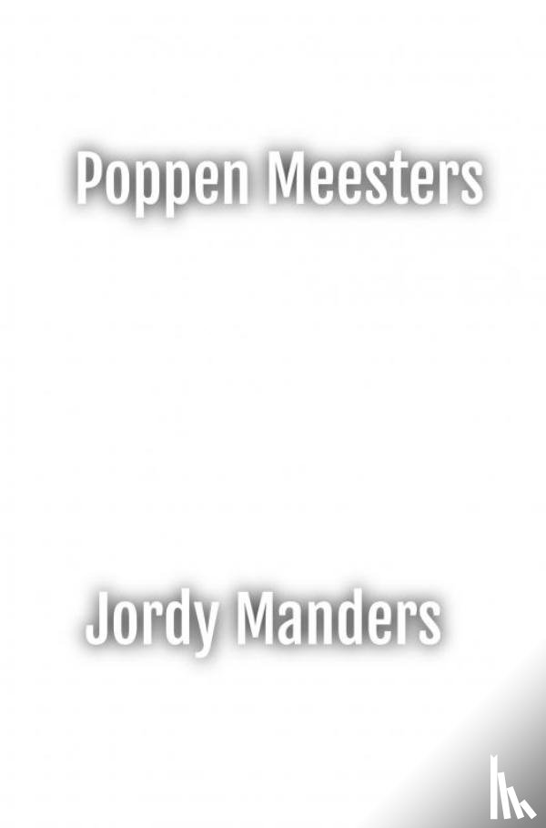 Manders, Jordy - Poppen Meesters