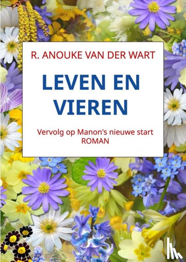 Van der Wart, R. Anouke - Leven en vieren
