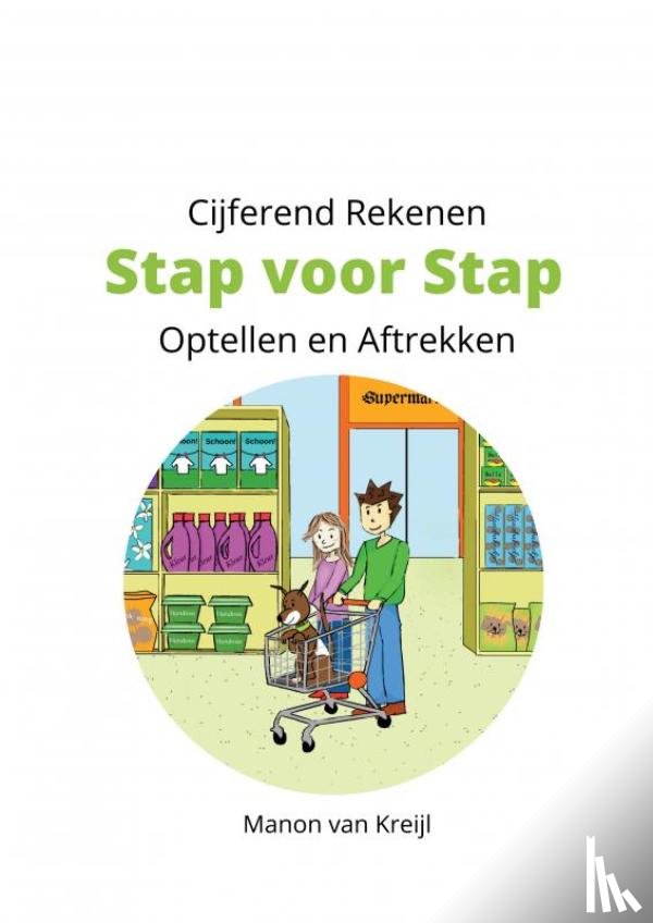 Van Kreijl, Manon - Cijferend Rekenen Stap voor Stap