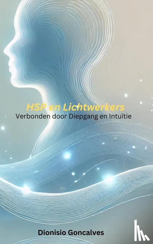 Goncalves, Dionisio - HSP en Lichtwerkers