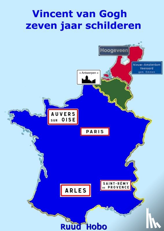 Hobo, Ruud - Vincent van Gogh zeven jaar Schilderen