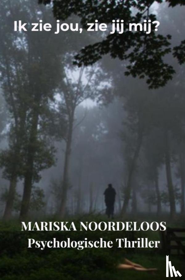 Noordeloos, Mariska - Ik zie jou, zie jij mij?