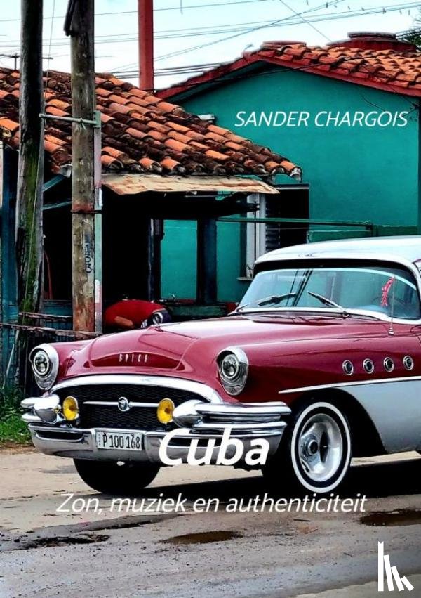 Chargois, Sander - Op reis ... Cuba