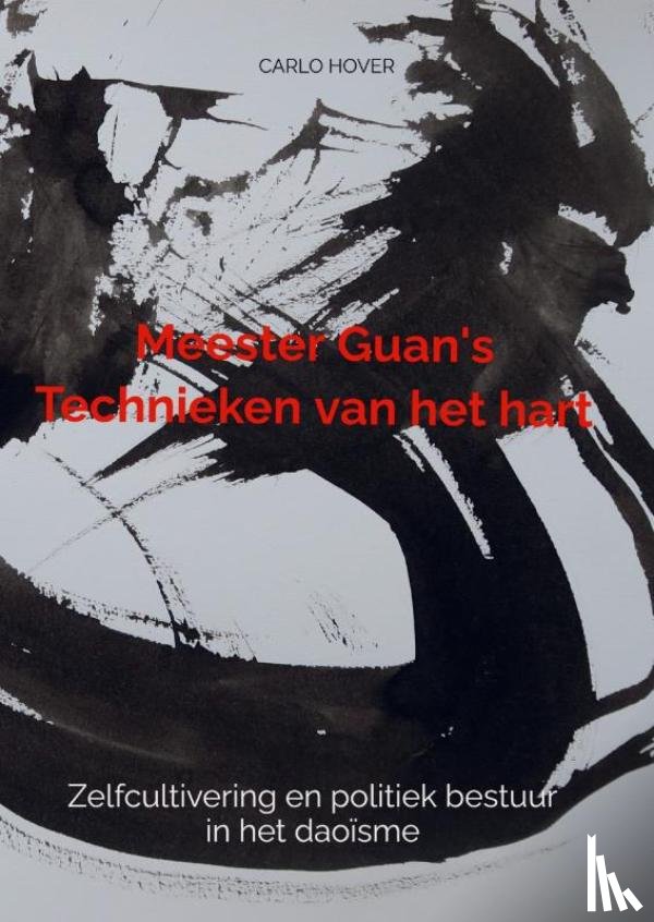 Hover, Carlo - Meester Guan's Technieken van het hart