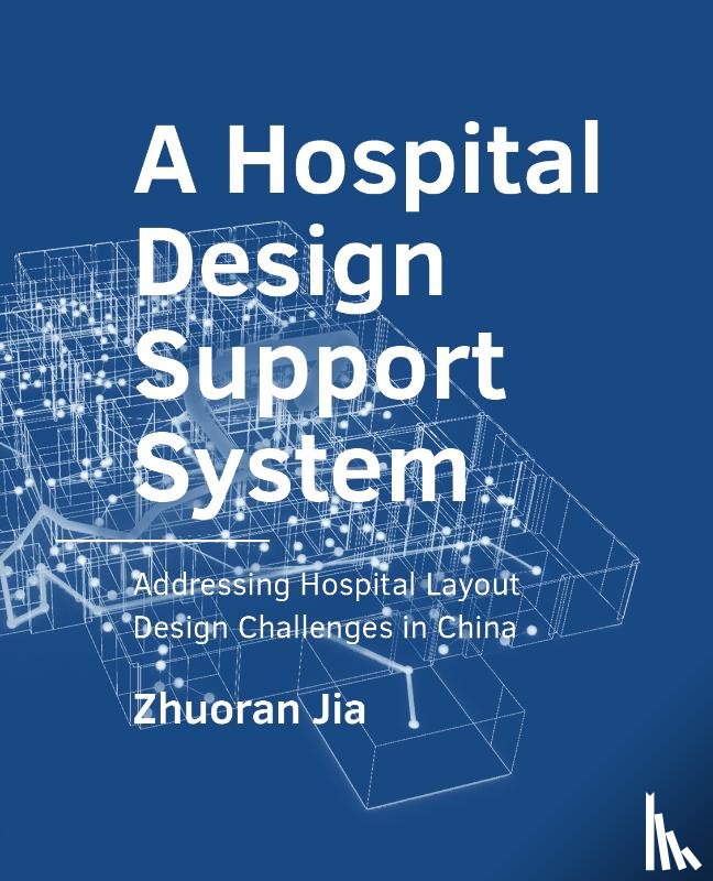 Jia, Zhuoran - A Hospital Design Support System