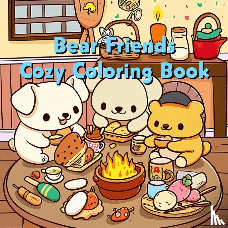 B.V., Andries - Bear Friends - Cozy Coloring Book