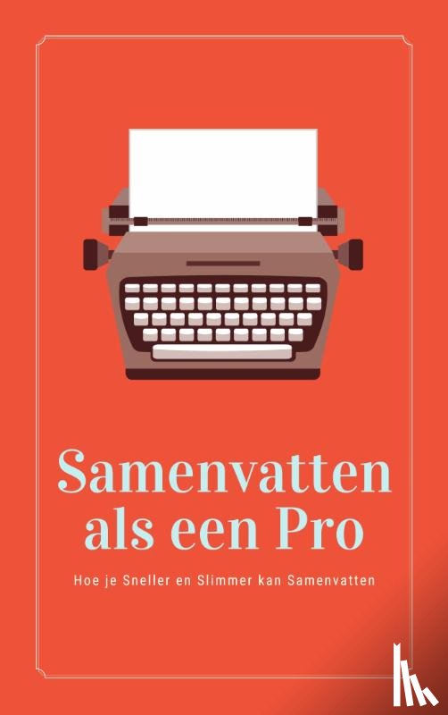 B.V., Andries - Samenvatten als een Pro