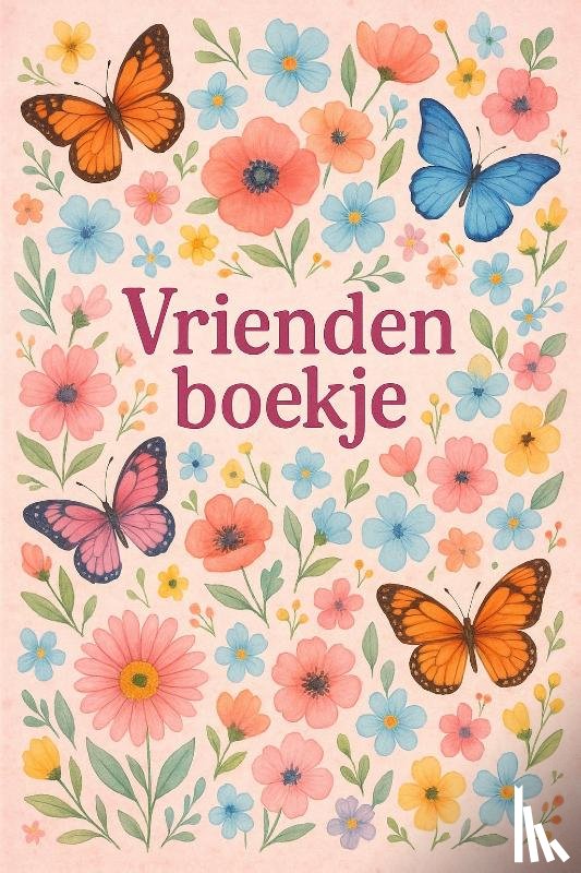B.V., Andries - Bloemen en Vlinders Vriendenboekje