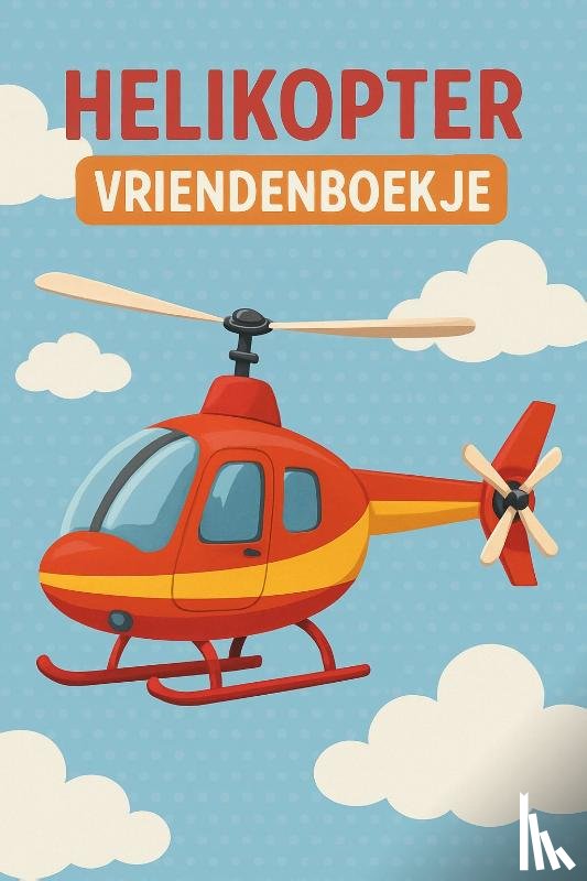 B.V., Andries - Helikopter Vriendenboekje