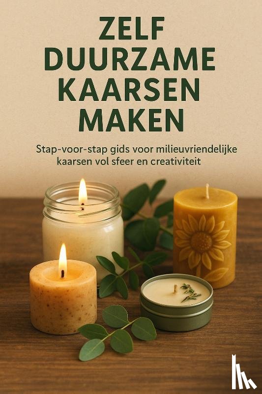 B.V., Andries - Zelf Duurzame Kaarsen Maken