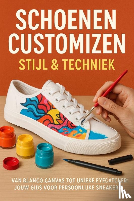 B.V., Andries - Schoenen Customizen: Stijl & Techniek