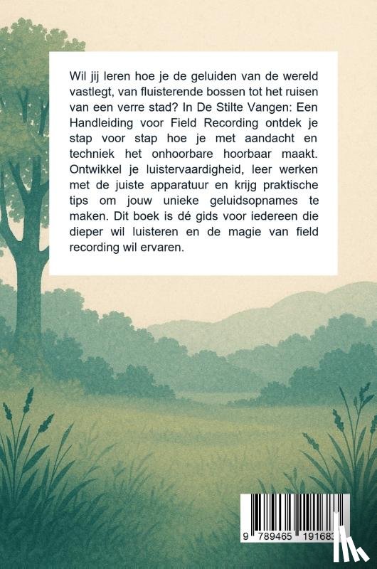  - De Stilte Vangen: Een Handleiding voor Field Recording