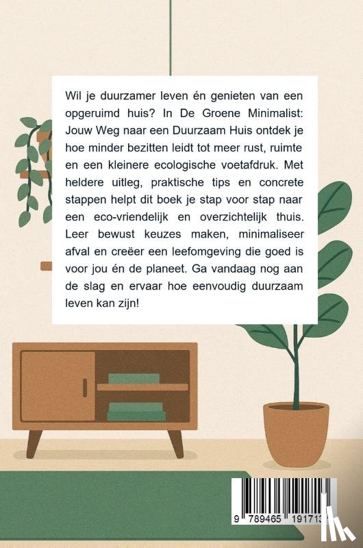 B.V., Andries - De Groene Minimalist: Jouw Weg naar een Duurzaam Huis