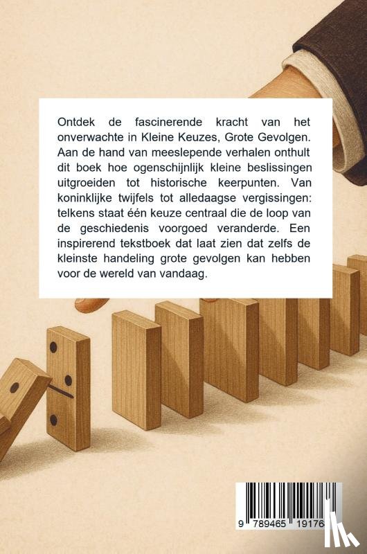 B.V., Andries - Kleine Keuzes, Grote Gevolgen: Historische Keerpuntverhalen