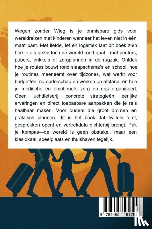 B.V., Andries - Wegen zonder Wieg: Over Wereldreizen met Gezinsuitdagingen