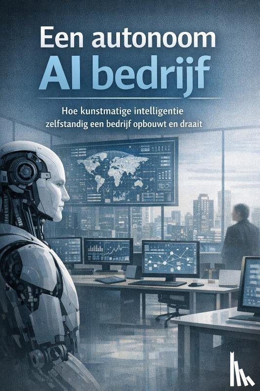 B.V. - Een autonoom AI bedrijf