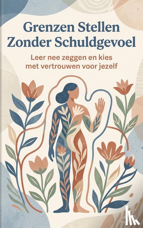 B.V., Andries - Grenzen Stellen Zonder Schuldgevoel