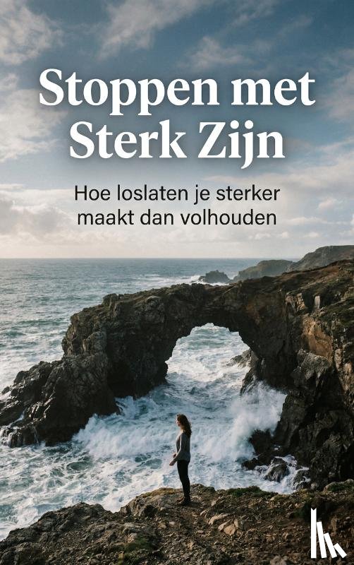 B.V., Andries - Stoppen met Sterk Zijn