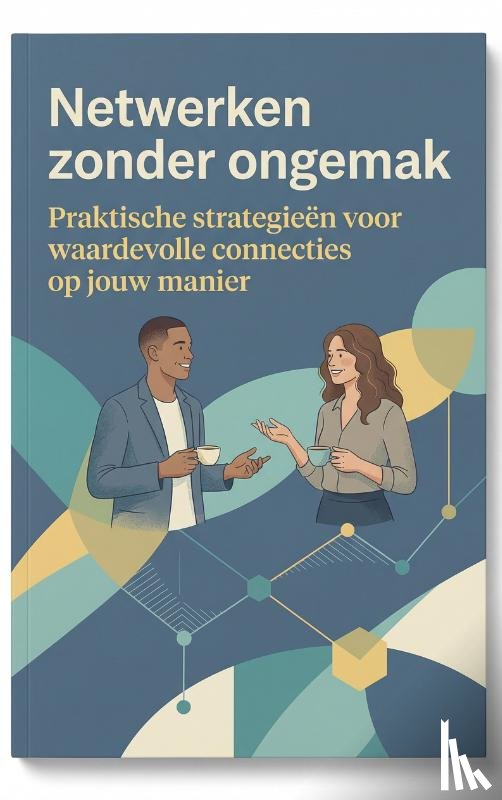B.V., Andries - Netwerken zonder ongemak