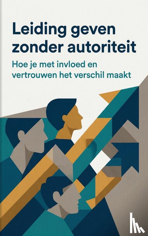 B.V., Andries - Leiding geven zonder autoriteit