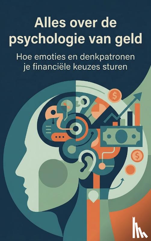 B.V., Andries - Alles over de psychologie van geld