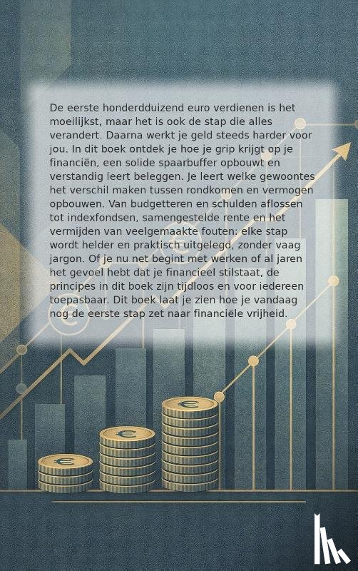 B.V., Andries - De eerste honderdduizend euro