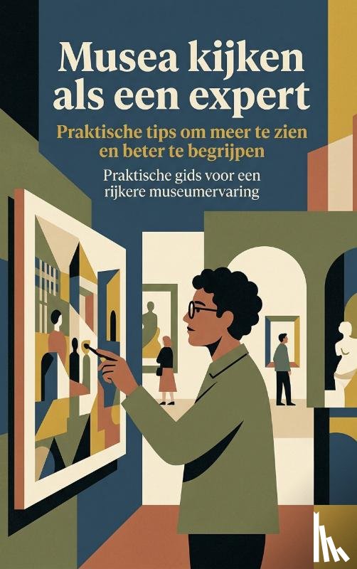 B.V., Andries - Musea kijken als een expert