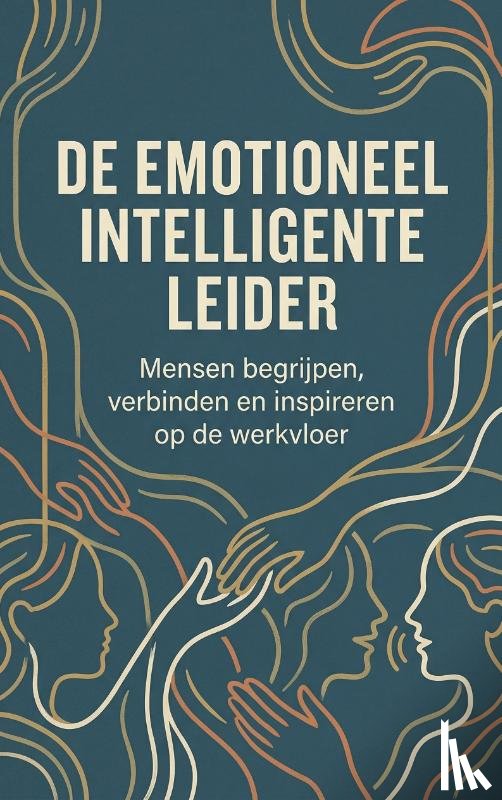 B.V., Andries - De emotioneel intelligente leider