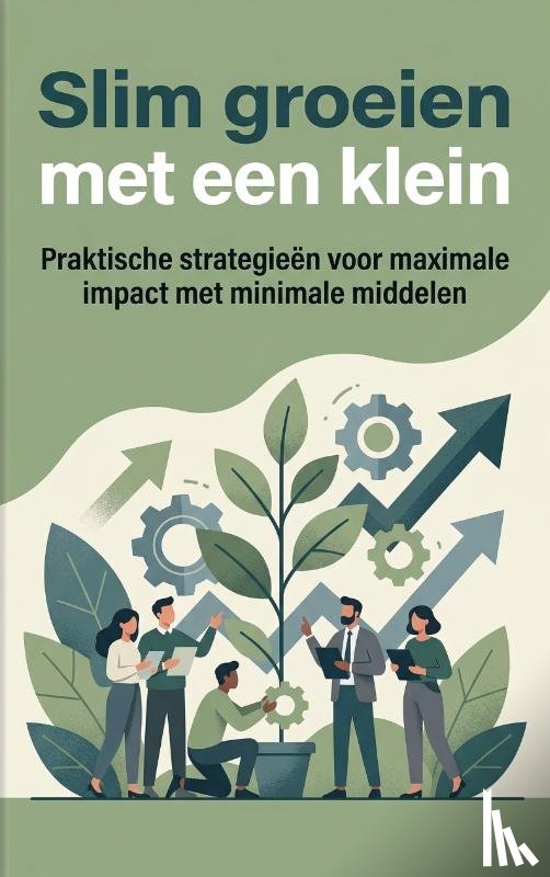 B.V., Andries - Slim groeien met een klein team