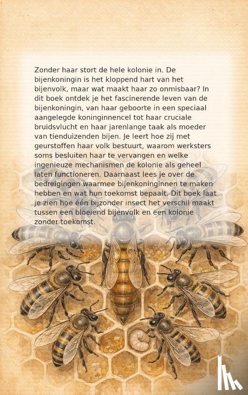 B.V., Andries - Alles over de bijenkoningin